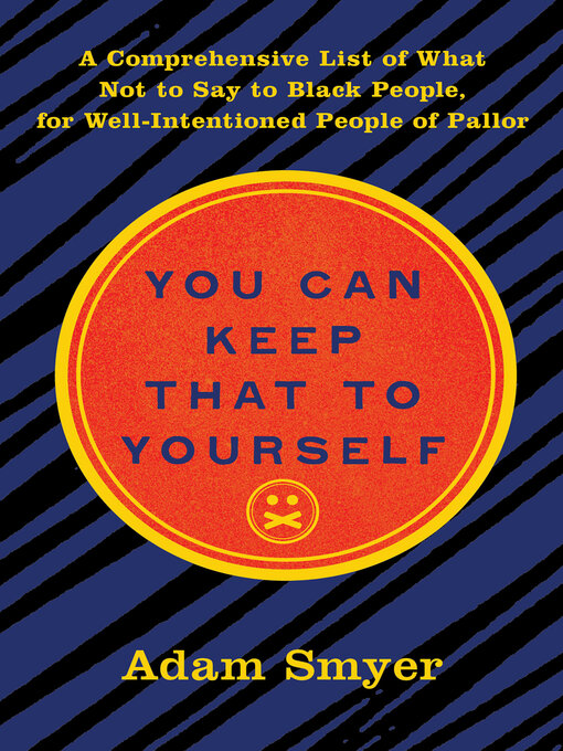 Title details for You Can Keep That to Yourself by Adam Smyer - Available